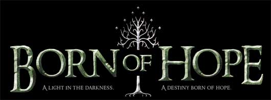 Born of Hope – Free Lord of the Rings Fan Movie